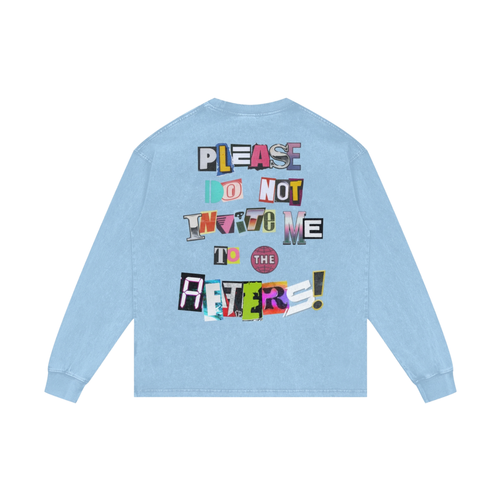 Do Not Invite Me! (Unless...) | Acid Wash Long Sleeve T-Shirt