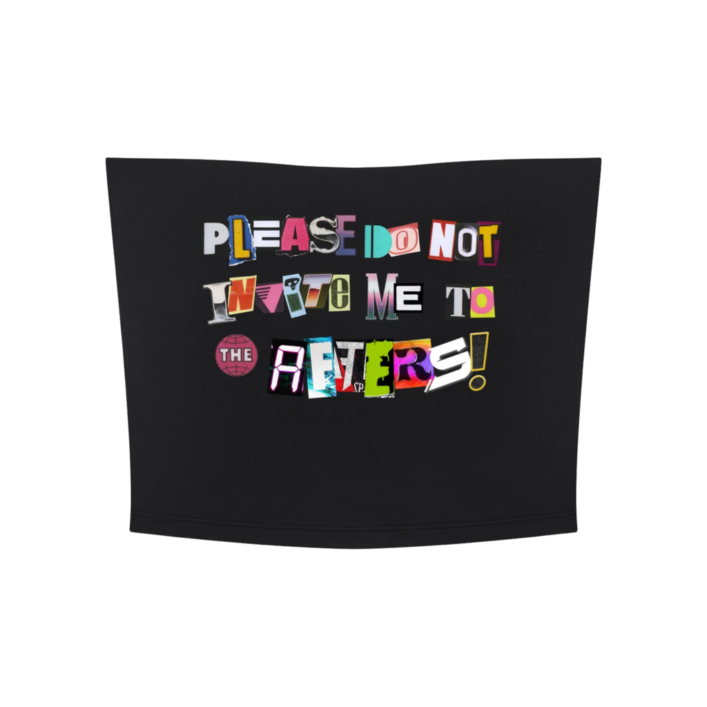Do Not Invite Me! (Unless...) | Tube Crop Top