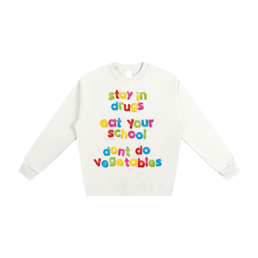 Restez dans la drogue | Sweat-shirt en coton épais
