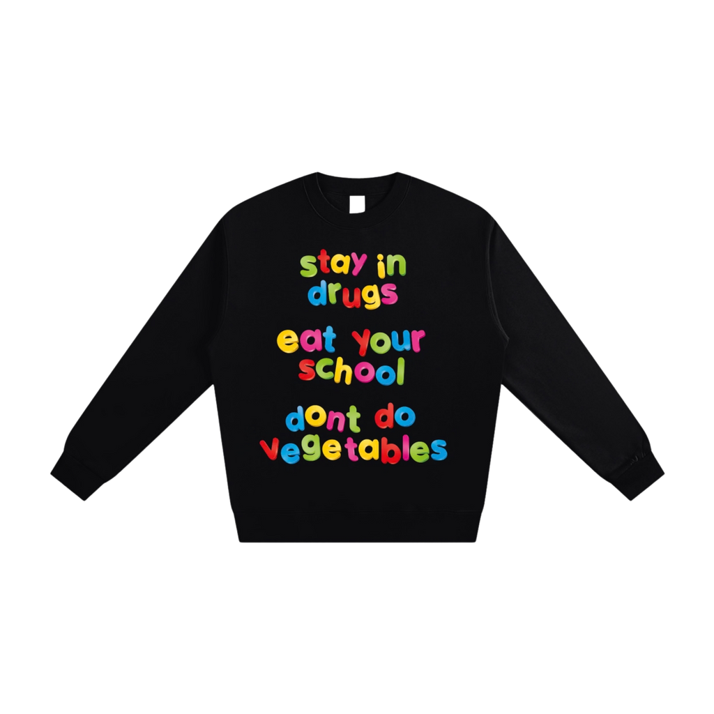 Restez dans la drogue | Sweat-shirt en coton épais