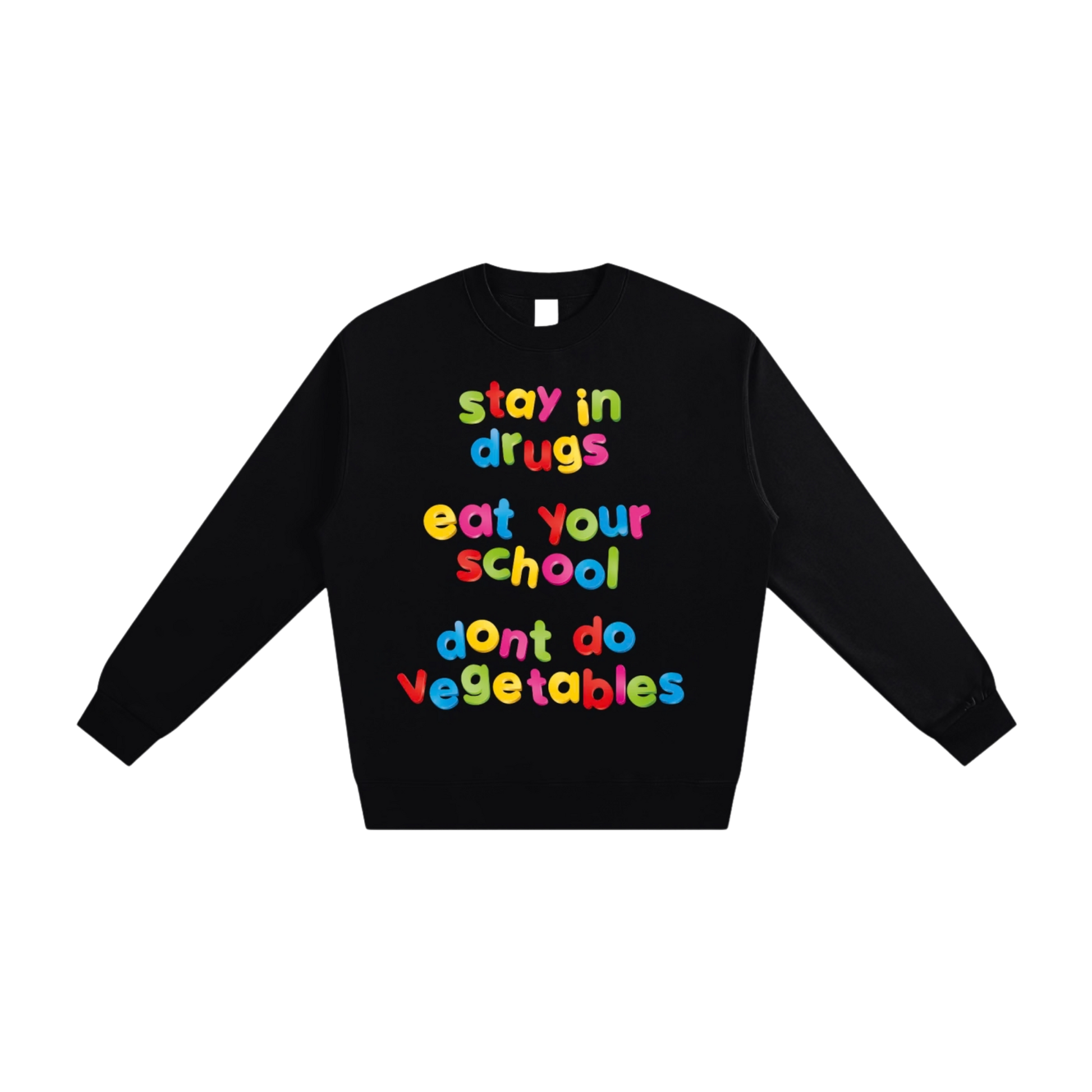 Restez dans la drogue | Sweat-shirt en coton épais