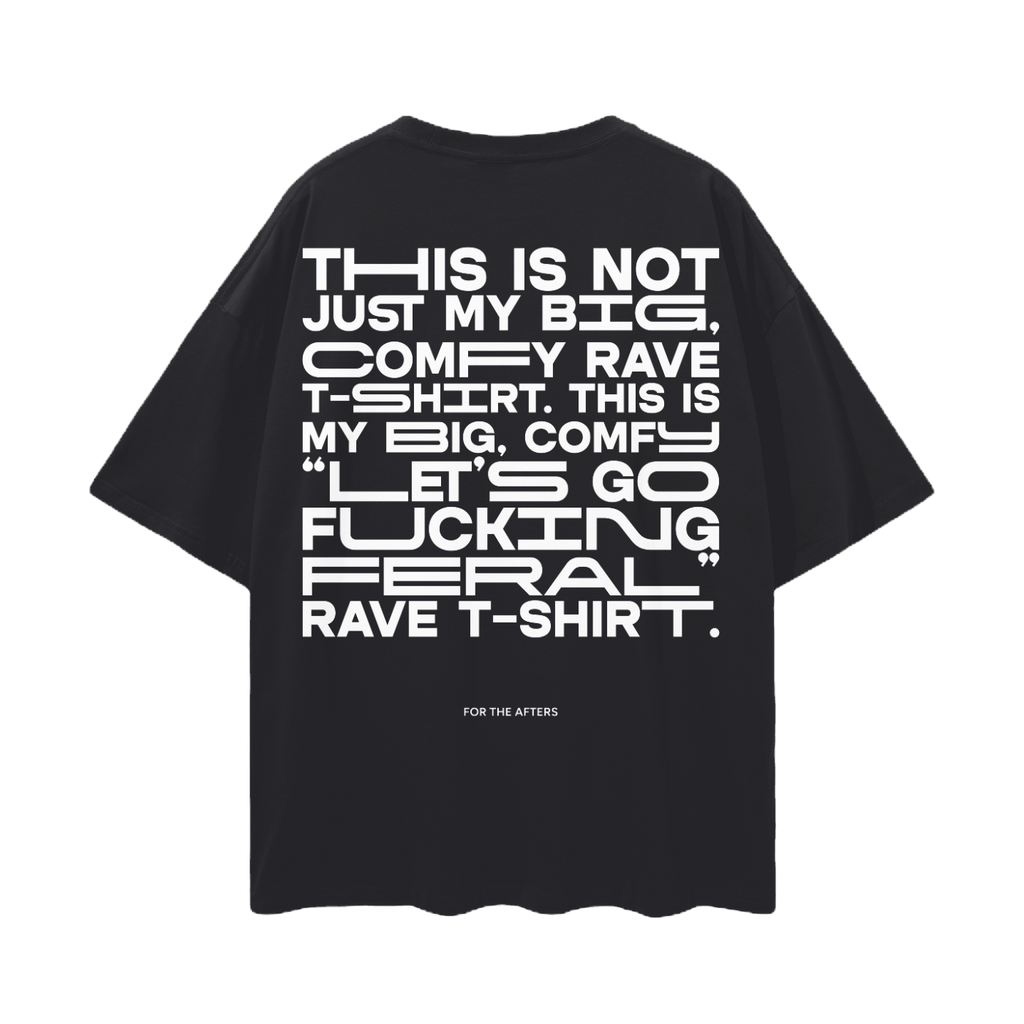 Big Comfy & Feral | Oversized Deep Drop Shoulder Tee