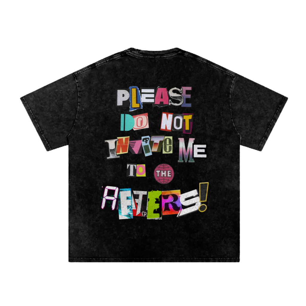 Do Not Invite Me! (Unless...) - Acid Wash Oversized T-Shirt
