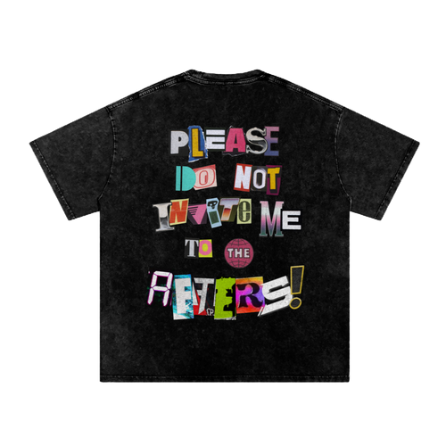 Do Not Invite Me! (Unless...) - Acid Wash Oversized T-Shirt