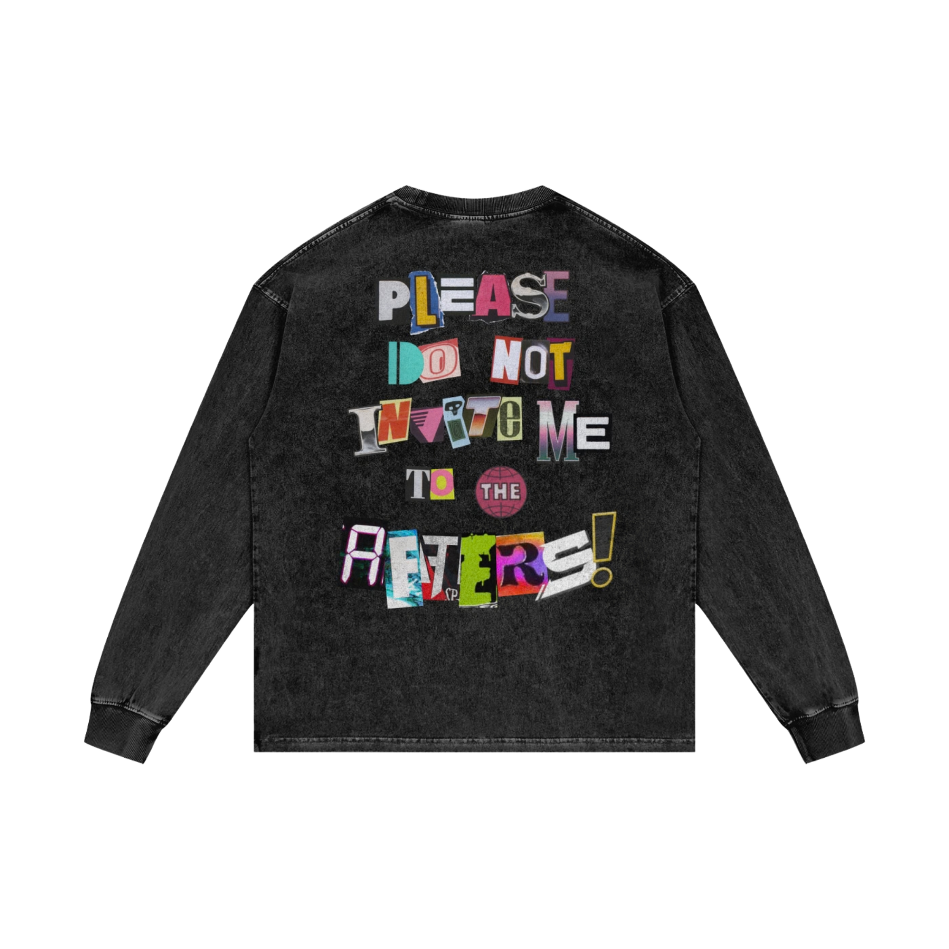 Do Not Invite Me! (Unless...) | Acid Wash Long Sleeve T-Shirt