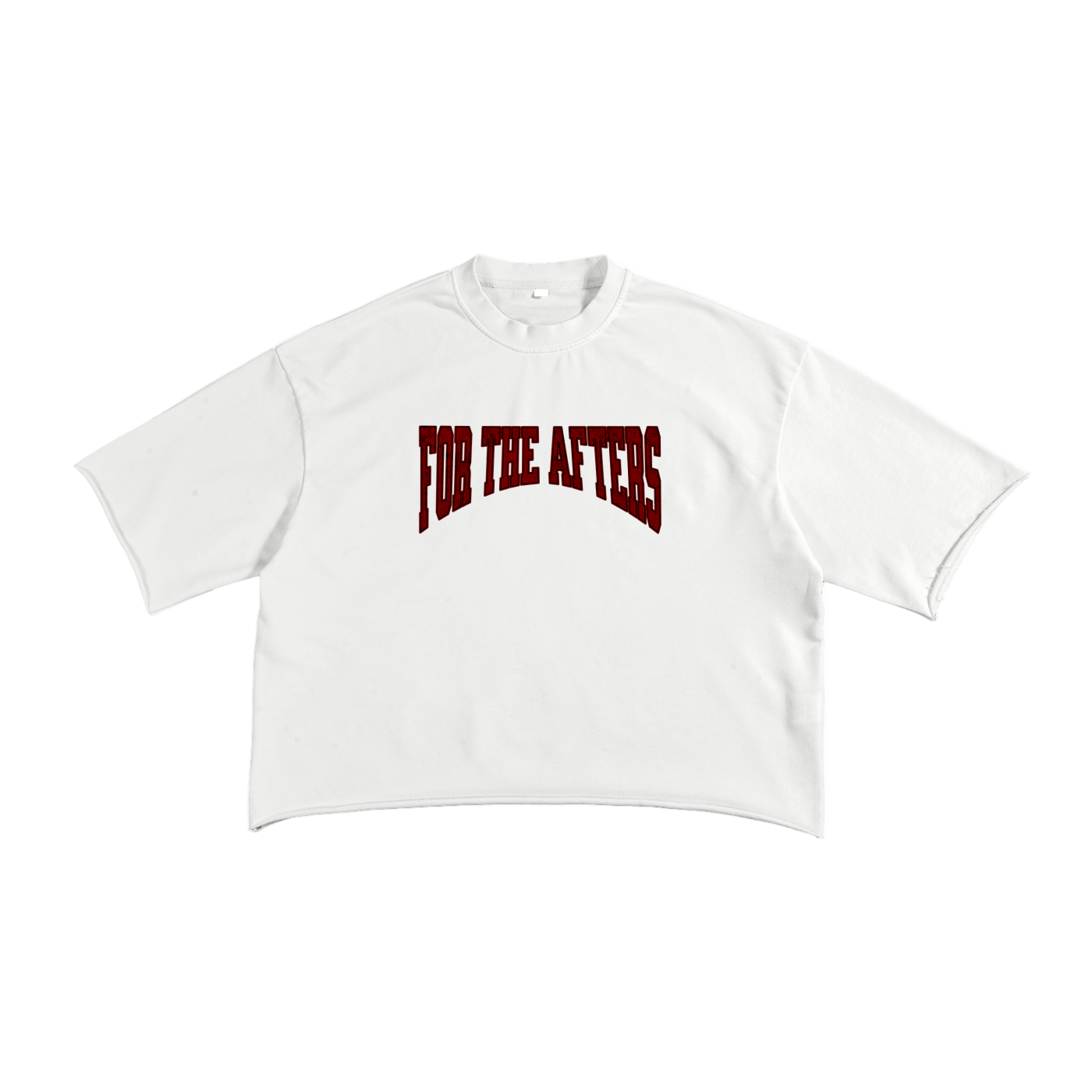 White t-shirt with red text 'FOR THE AFTERS' on a white background
