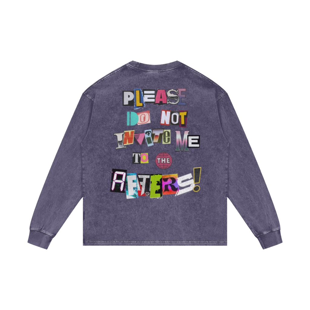Do Not Invite Me! (Unless...) | Acid Wash Long Sleeve T-Shirt