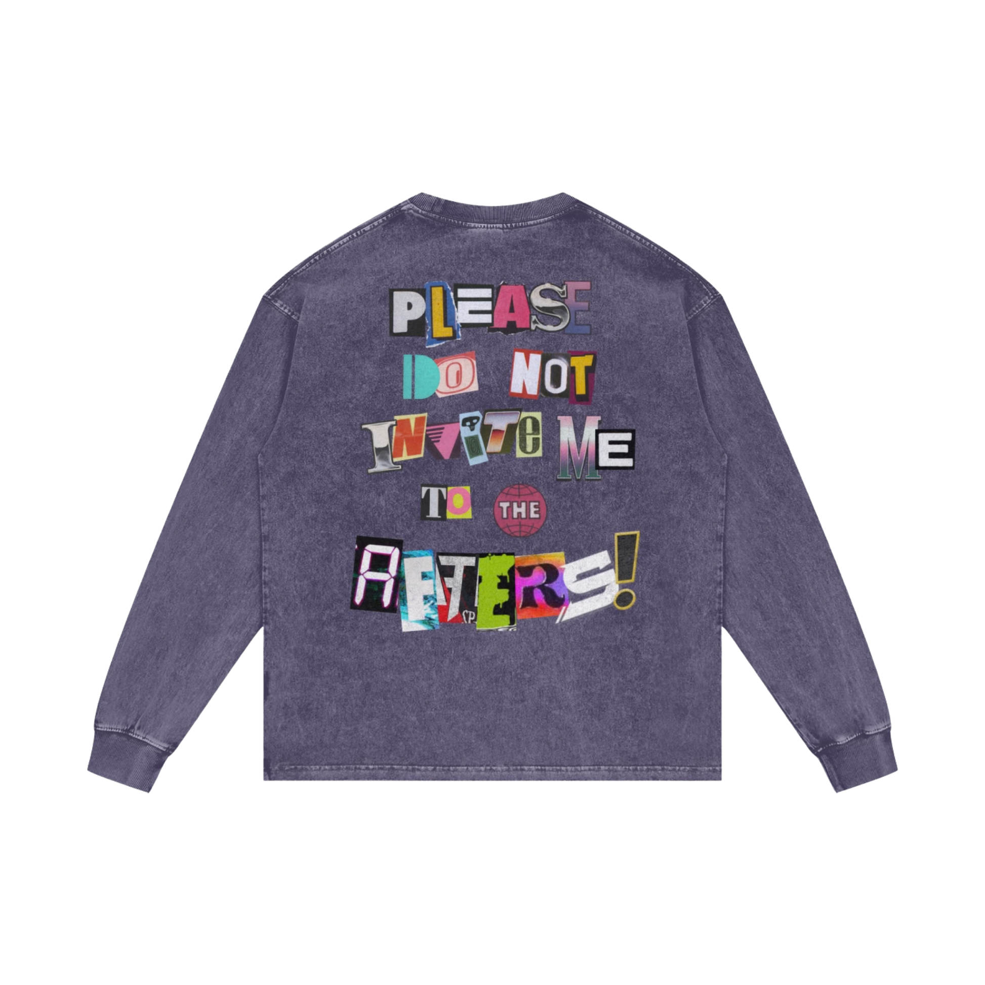 Do Not Invite Me! (Unless...) | Acid Wash Long Sleeve T-Shirt