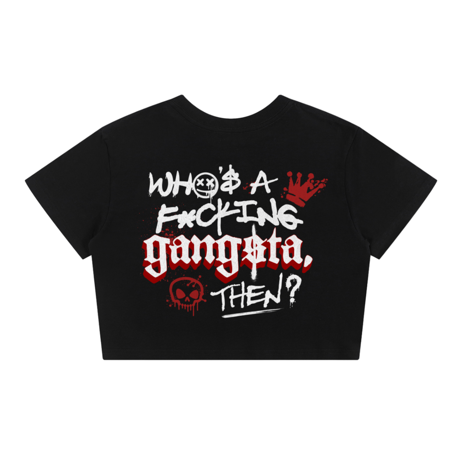 Gangsta Who? | Crop Top T-Shirt